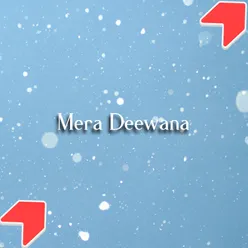 Mera Deewana